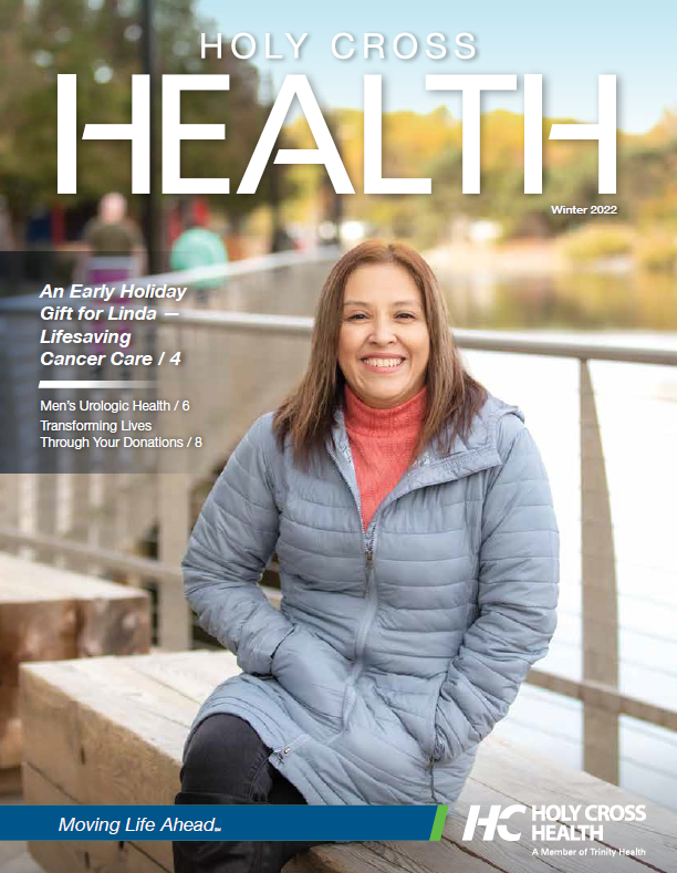 Holy Cross Health Magazine Winter 2022